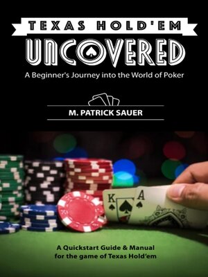cover image of Texas Hold'em Uncovered--A Beginner's Journey into the World of Poker